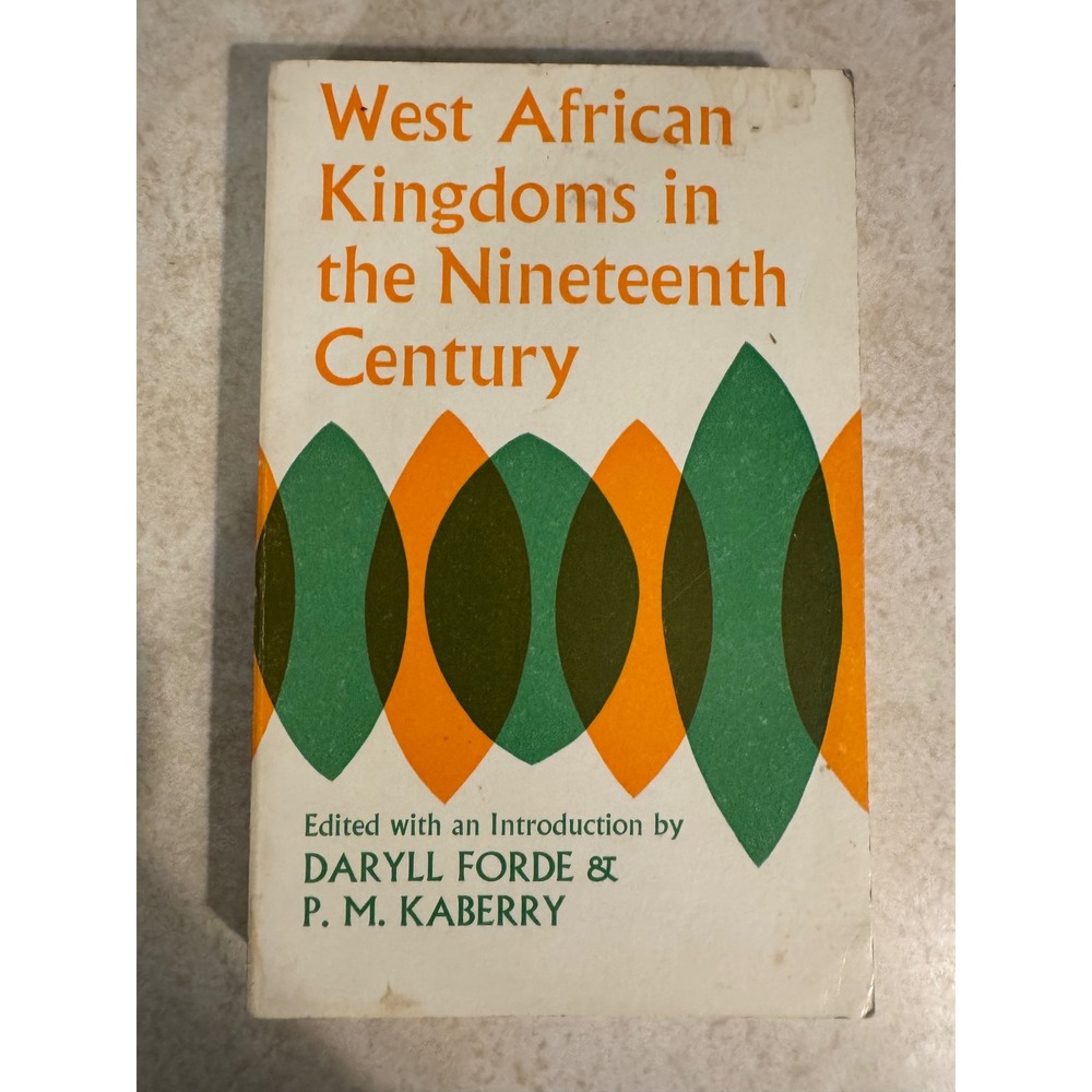 West African Kingdoms in the Nineteenth Century‎ Forde Kaberry Oxford 1971 Book